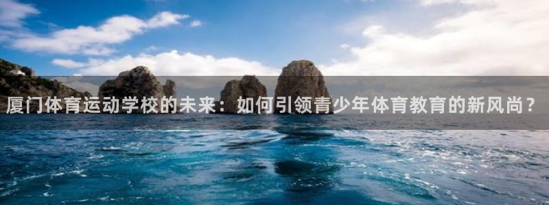 欧亿体育官方正版app娱乐40996